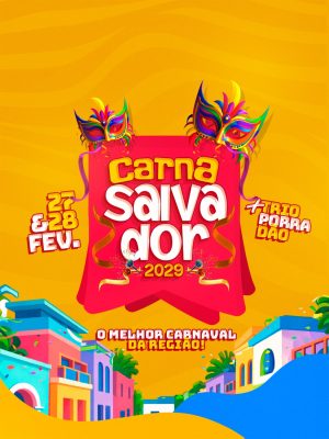 Carnaval Salvador 2029 O Melhor da Região Fevereiro PSD Editável
