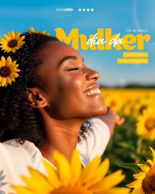 Mulher 08 de Março Dia da Mulher Cada passo uma conquista PSD Editável