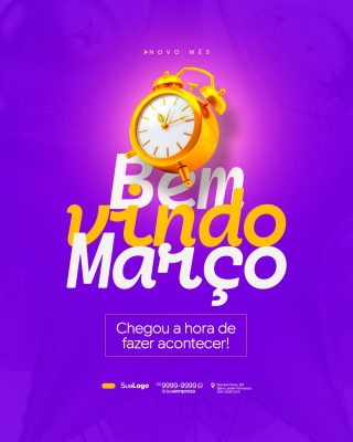 Março Bem-vindo Chegou a Hora de Fazer Acontecer PSD Editável