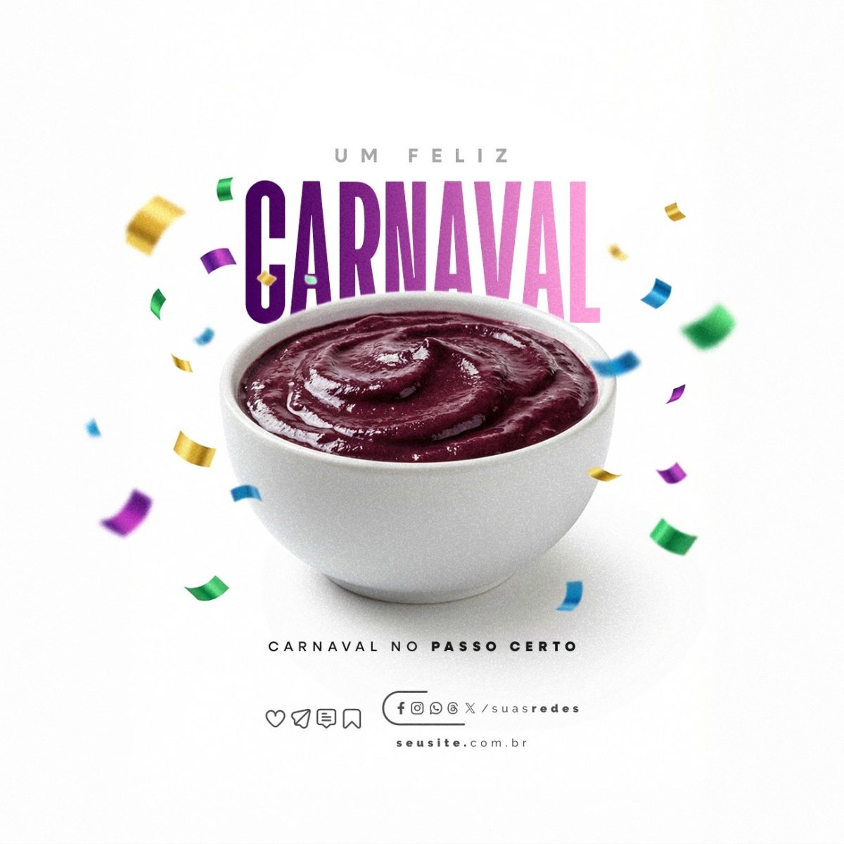 Carnaval Um Feliz Carnaval Açaí no Passo Certo PSD Editável