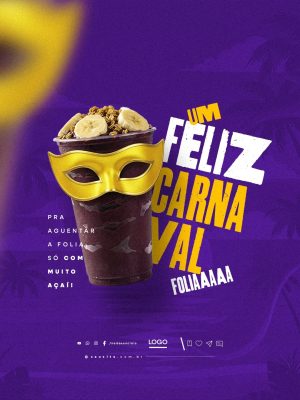 Carnaval Um Feliz Foliaaaaa com Açaí Post de Mídia Social PSD Editável