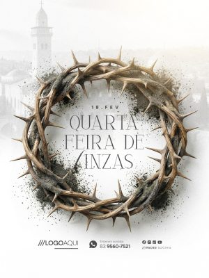 Quarta-feira de Cinzas 18 FEV Coroa Espinhos Igreja PSD Editável