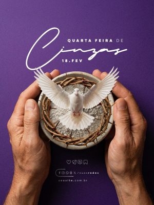 Quarta-feira de Cinzas 18.FEV Mensagem Religiosa PSD Editável