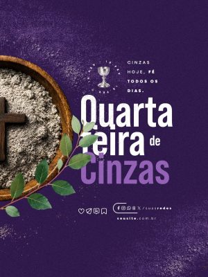 Quarta-feira de Cinzas Cinzas Hoje, Fé Todos os Dias PSD Editável