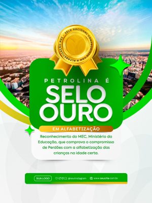 Educação Petrolina Selo Ouro na Alfabetização Reconhecimento MEC PSD Editável