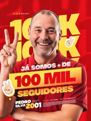 Pedro Silva Deputado Federal Já Somos Mais de 100 Mil Seguidores PSD Editável