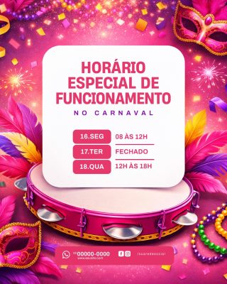 Carnaval Horário Especial de Funcionamento Aviso Festivo PSD Editável