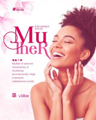 Dia da Mulher 8 de Março Celebremos Vocês Arte Feminina PSD Editável
