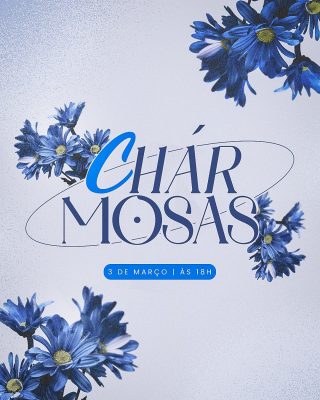 Chá das Charmosas 3 de Março às 18h Convite Floral PSD Editável