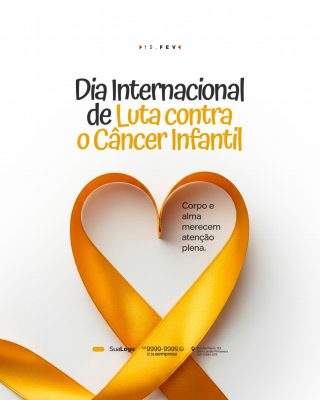 Dia Internacional de Luta contra o Câncer Infantil 15 de fevereiro Social Media PSD Editáv