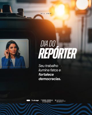Dia do Repórter 16 Fev Seu Trabalho Ilumina Fatos PSD Editável