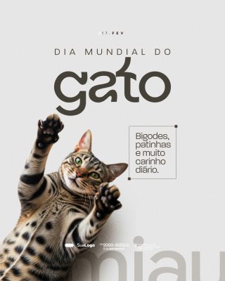 Dia Mundial do Gato 17 Fev Bigodes Patinhas Carinho PSD Editável