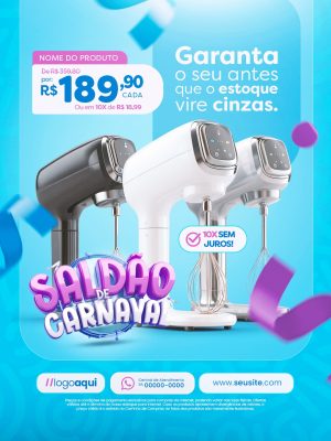 Loja de Eletrodomésticos Saldão de Carnaval Promoção Batedeira Garanta o Seu PSD Editável