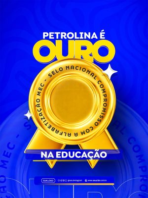 Petrolina é Ouro Selo Nacional Compromisso com Alfabetização PSD Editável
