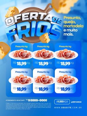 Encarte Oferta de Frios Presunto Queijo Mortadela e Muito Mais PSD Editável