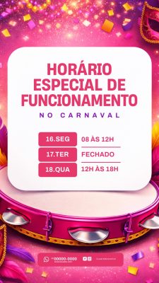 Carnaval Horário Especial de Funcionamento Modelo Stories PSD Editável