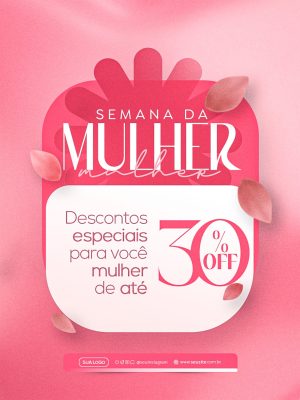 Semana da Mulher Descontos Especiais de Até 30 por cento OFF PSD Editável