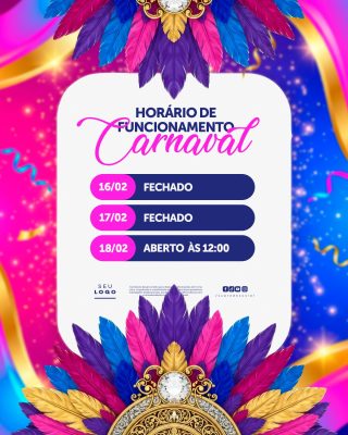 Carnaval Horário de Funcionamento Festa Colorida PSD Editável