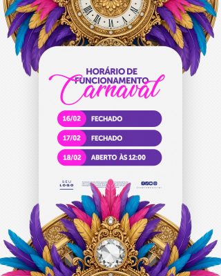 Carnaval Horário de Funcionamento Festivo PSD Editável