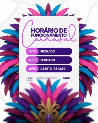Carnaval Horário de Funcionamento Festivo PSD Editável