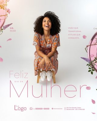 Dia Internacional da Mulher Visão Transforma Atitude Conquista PSD Editável