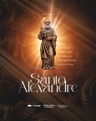 Dia de Santo Alexandre 26 FEV Post Religioso PSD Editável