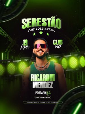 Flyer Serestão de Quinta 19 Março Ricardin Mendez Club Vip Próximos Shows PSD Editável
