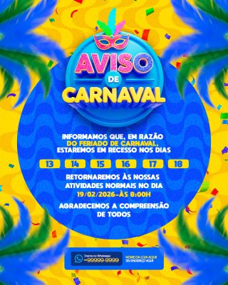 Carnaval Aviso de Recesso Feriado Festivo PSD Editável