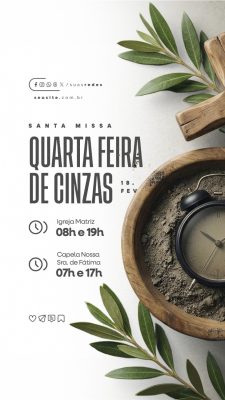 Story Santa Missa Horário Quarta feira de Cinzas 18 Fevereiro PSD Editável