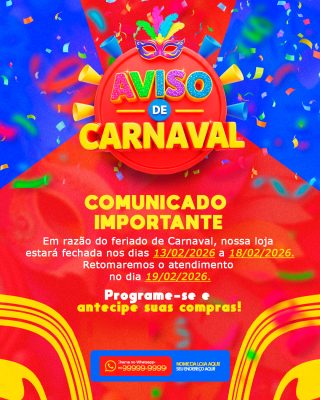 Carnaval Aviso de Feriado Loja Fechada Comunicado Importante PSD Editável