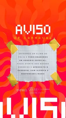 Story Aviso de Carnaval Horário Especial PSD Editável