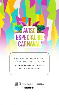Story Carnaval Aviso Especial de Atendimento Dias de Folia PSD Editável