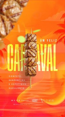Story Um Feliz Carnaval Espetinho Suculento Churrascaria PSD Editável