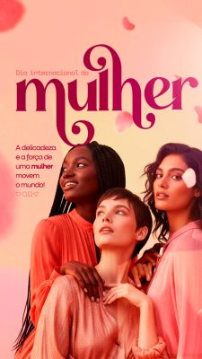 Story Dia Internacional da Mulher A Delicadeza Move o Mundo PSD Editável