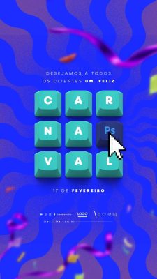Story Desejamos a Todos Os Clientes Um Feliz Carnaval PSD Editável
