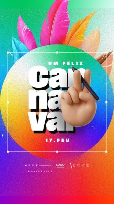 Story Um Feliz Carnaval 17 Fevereiro PSD Editável