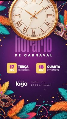 Story Horário de Carnaval Fechamento 17 e 18 Fevereiro PSD Editável