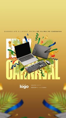 Story Carnaval Quando Até o Layout Entra no Clima do Carnaval Loja Eletrônicos PSD Editável