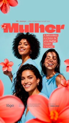 Story Mulher 08 de março Dia Internacional Força Feminina Design PSD Editável