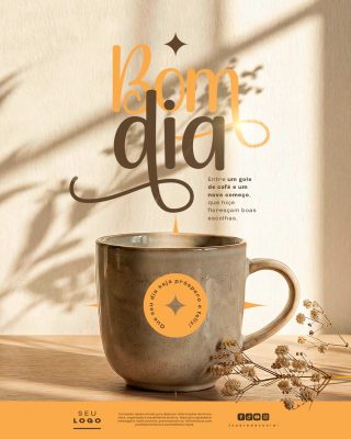 Bom Dia Café Mensagem Inspiradora para Redes Sociais PSD Editável