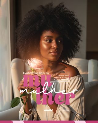 Dia Internacional da Mulher Força e Sensibilidade Arte PSD Editável