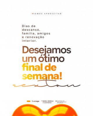 Final de Semana Desejamos Ótimo Descanso Família Amigos PSD Editável