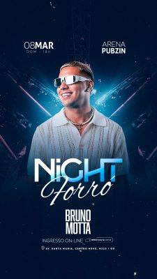 Flyer Story Próximos Shows Festa Night Forró Bruno Motta 08 Mar Arena Pubzin PSD Editável
