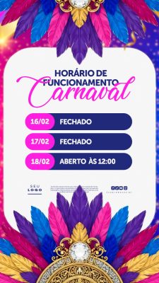 Carnaval Horário de Funcionamento 16 17 e 18 de Fechado Aberto PSD Editável
