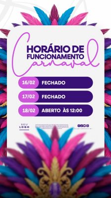 Carnaval Horário de Funcionamento Festivo PSD Editável
