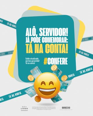 Alô Servidor Já pode comemorar Tá na conta PSD Editável