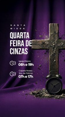 Story Santa Missa Quarta feira de Cinzas PSD Editável