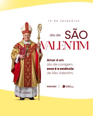 São Valentim 14 de Fevereiro Amare é um ato de Coragem PSD Editável