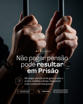 Não Pagar Pensão Pode Resultar em Prisão Advocacia PSD Editável