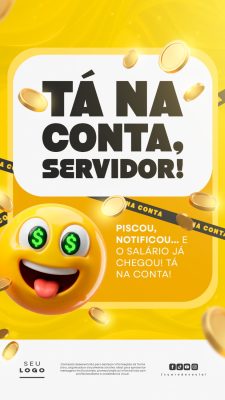 Salário Já Chegou Tá Na Conta Servidor Anúncio Dinheiro PSD Editável
